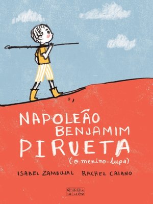 cover image of Benjamim Napoleão Pirueta  O Menino Lupa